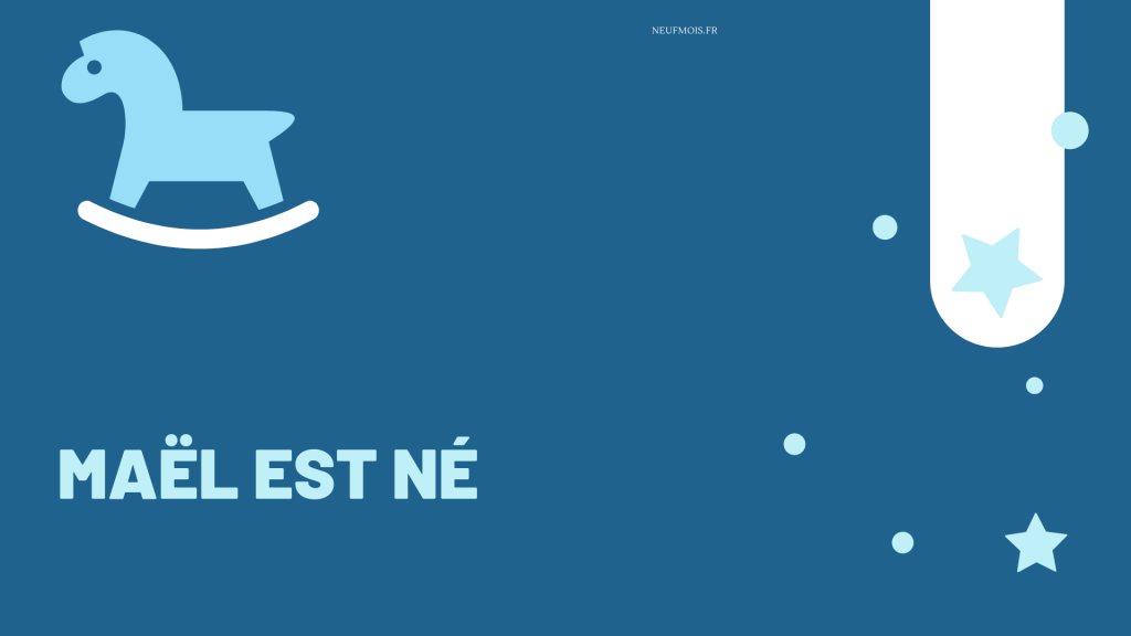 Prénom Maël -neuf -mois